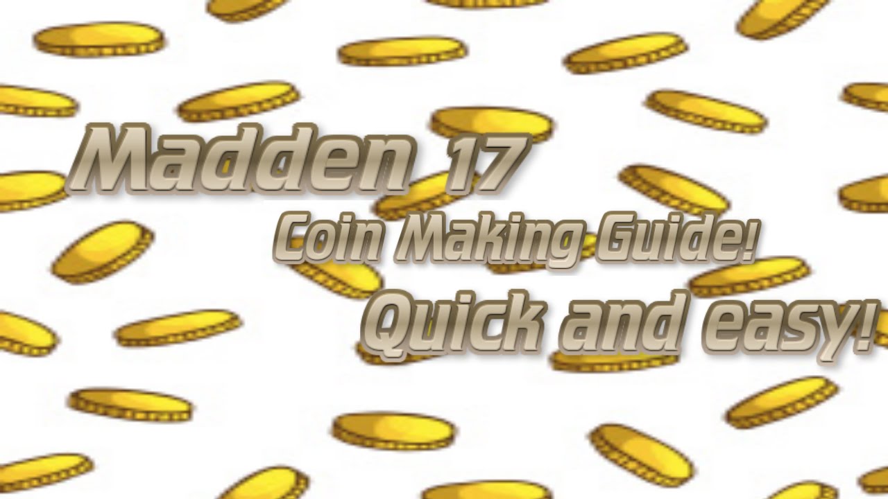 MADDEN 17 COIN MAKING GUIDE! QUICK AND EASY!