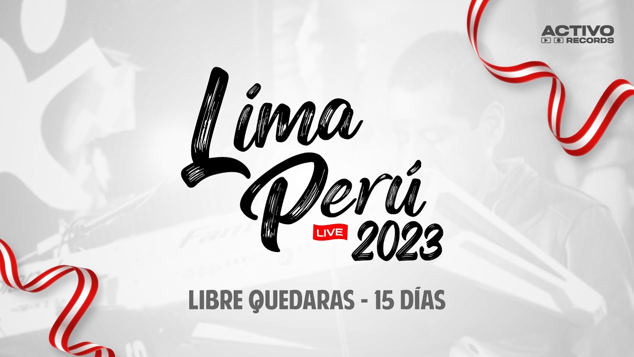 Libre quedarás, 15 días Cliver y su Grupo Corali (Live Lima Perú) Activo Records™ 2023