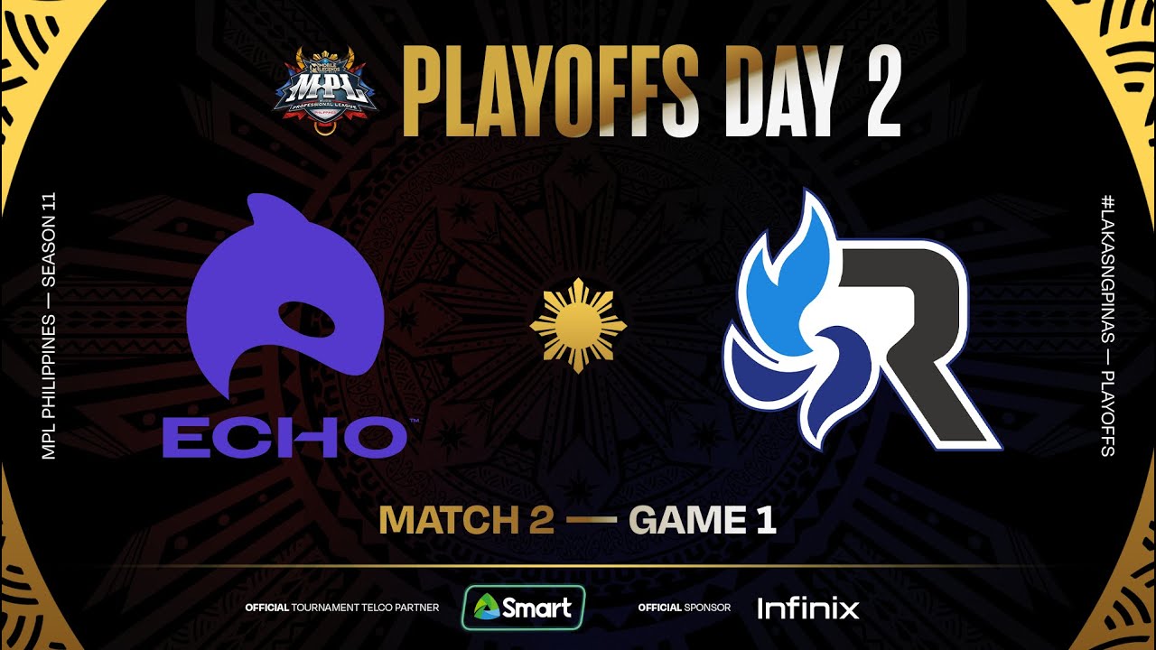 MPL PH S11 - PLAYOFFS DAY 2 - ECHO vs RSG - GAME 1