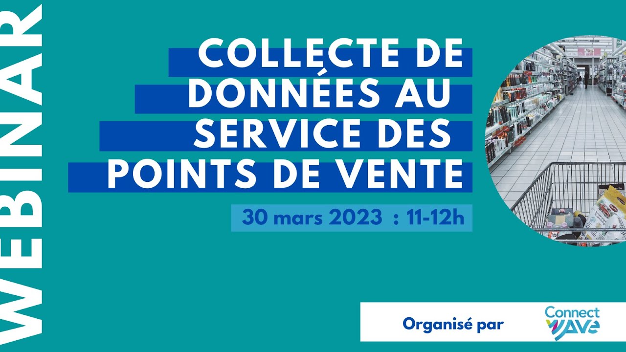 Webinar « Collecte de données au service de la profitabilité des points de vente »