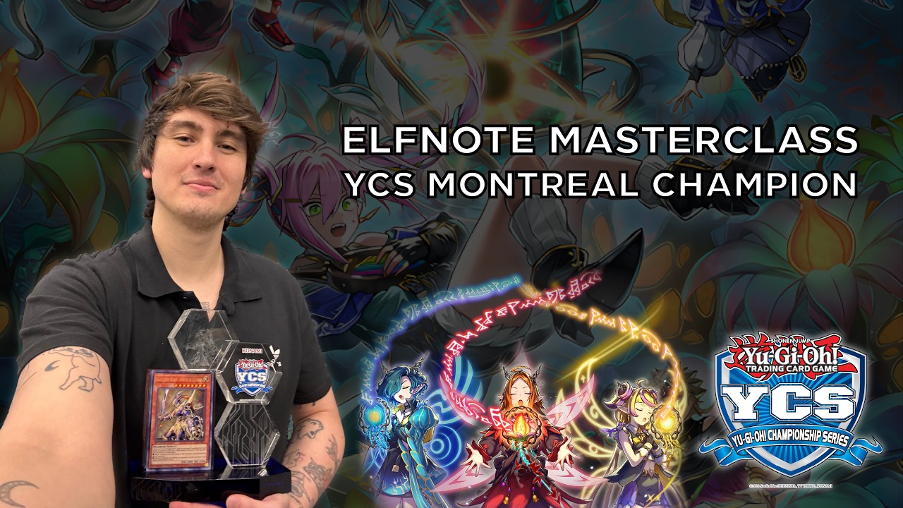 ELFNOTE MASTERCLASS - YCS MONTREAL CHAMPION