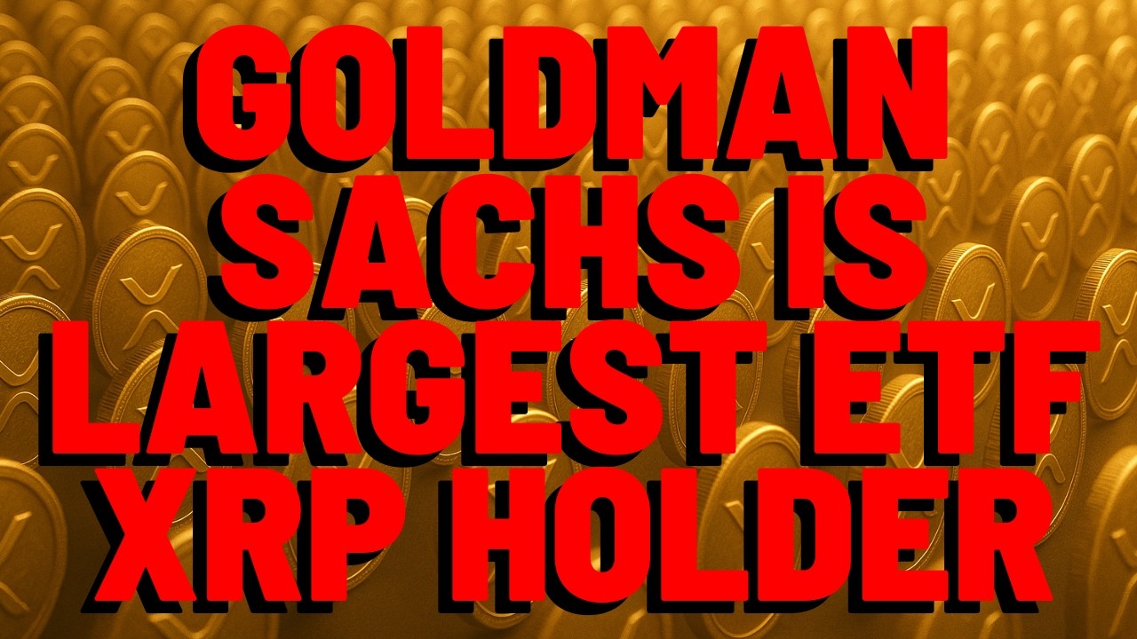 XRP: Goldman Sachs — крупнейший держатель ETF на XRP на планете.
