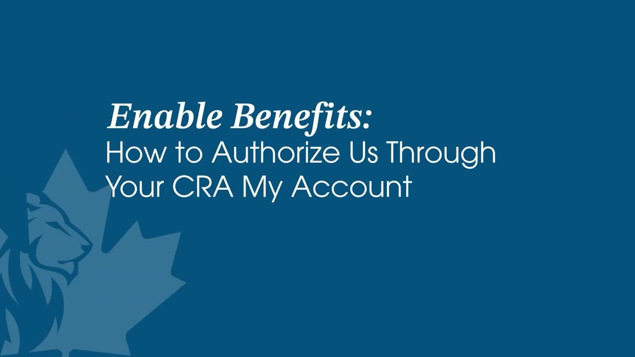 CRA My Account Manual Authorization | Enable Benefits 🇨🇦