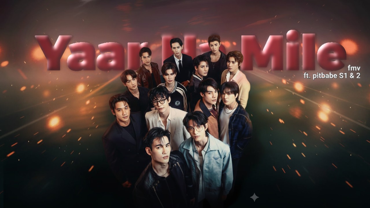 Yaar na mile Fmv | PIT BABE S1 & S2 FMV ft. Whole cast