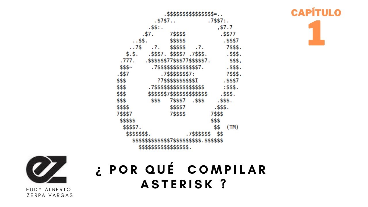 ¿ Por qué compilar Asterisk ? | Curso de Asterisk CAP 01 | Eudy Zerpa