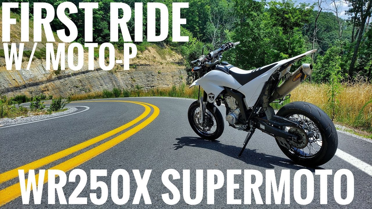 WR250X Supermoto:  Moto-P's FIRST RIDE