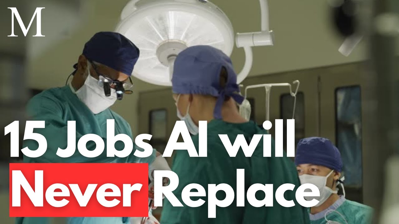 15 Jobs AI Will Never Replace