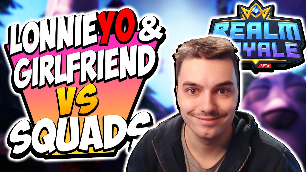 Lonnieyo & Girlfriend VS SQUADS | Realm Royale & Apex Legends