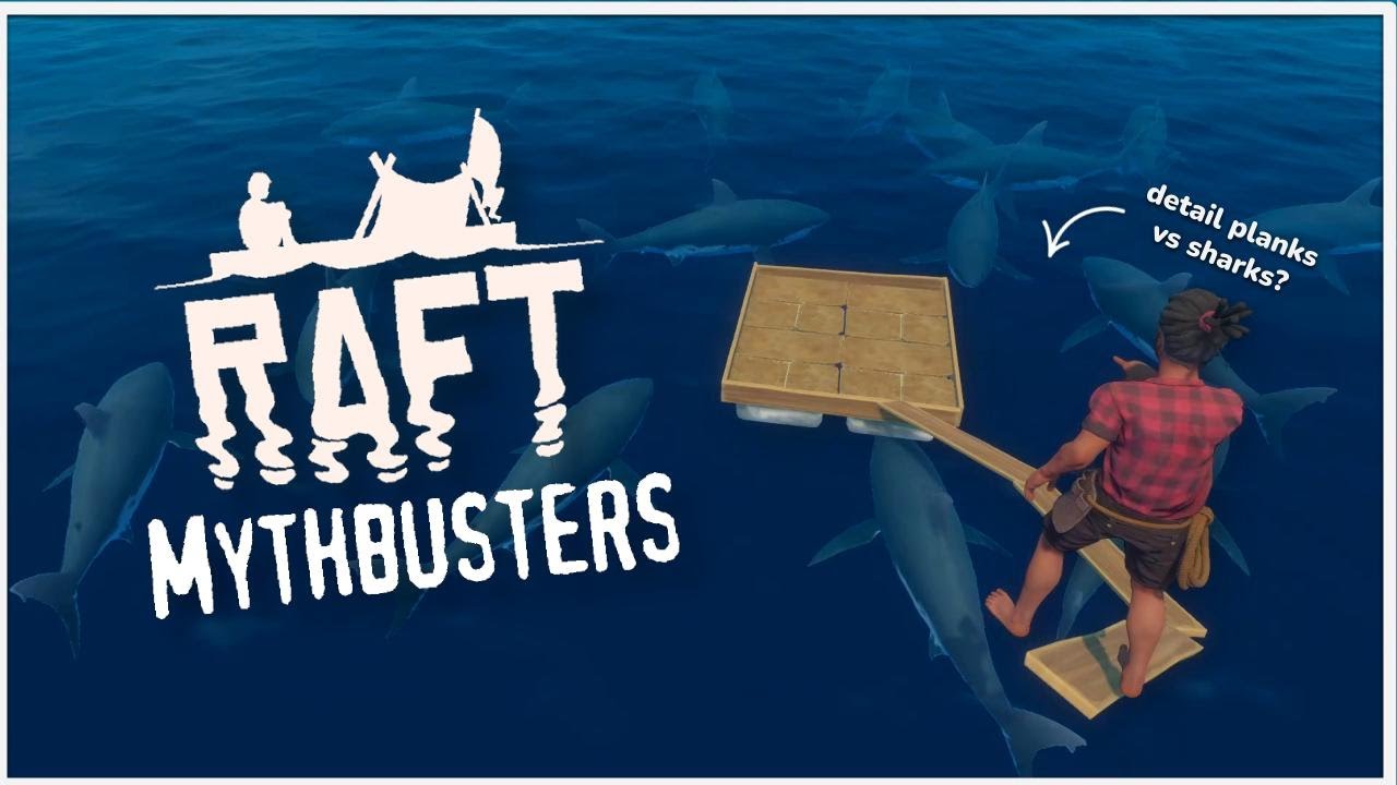 Detail Planks vs Shark Attacks? | Raft Mythbusters Ep. 3