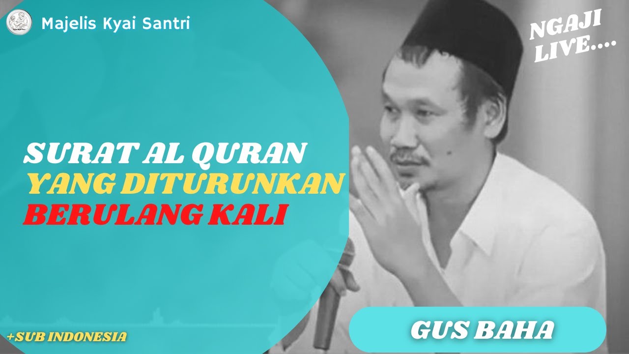 ▶️ Surat Al Quran Yang Diturunkan Berulang I Ngaji Gus Baha Live