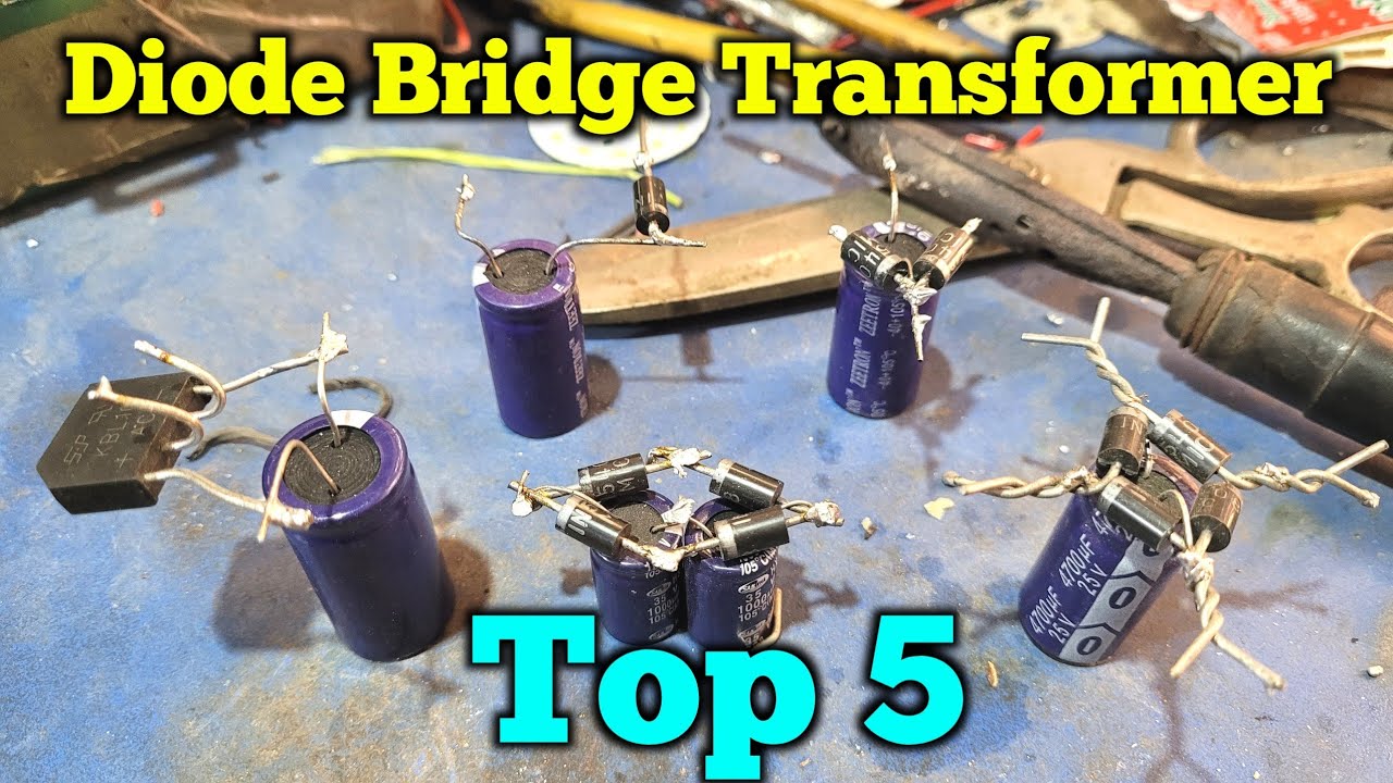 Top 5 Diode Bridge Rectifier | Amplifier Transformer Bridge Diode Wiring | Electronics Verma