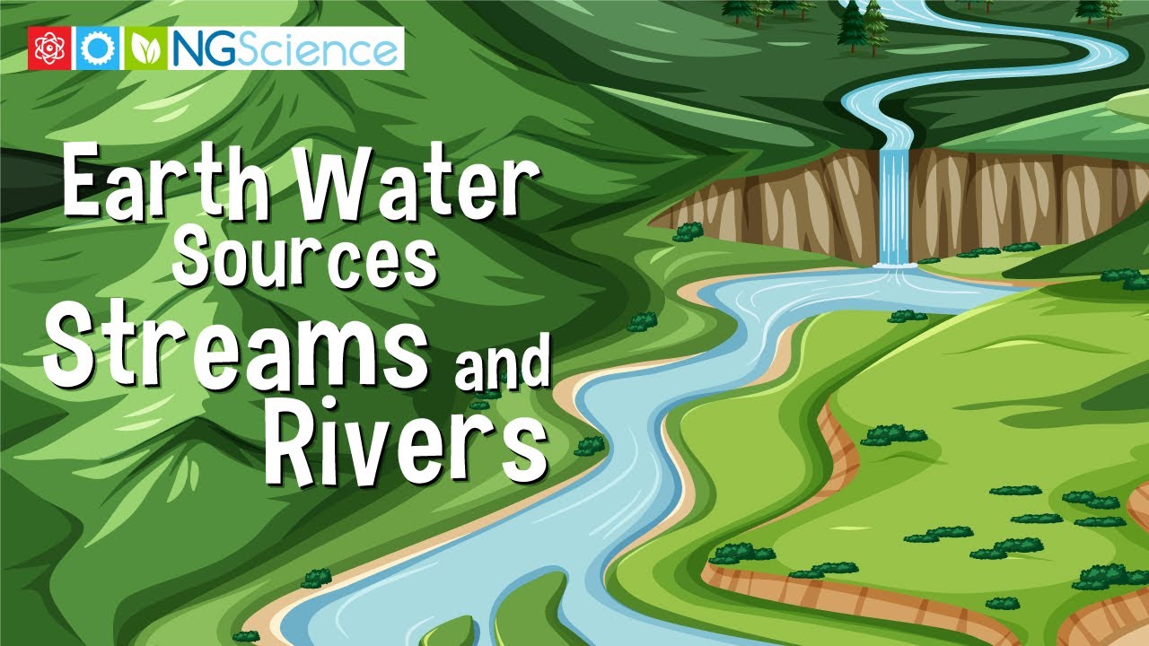 Earth Water Sources &ndash; Streams and Rivers