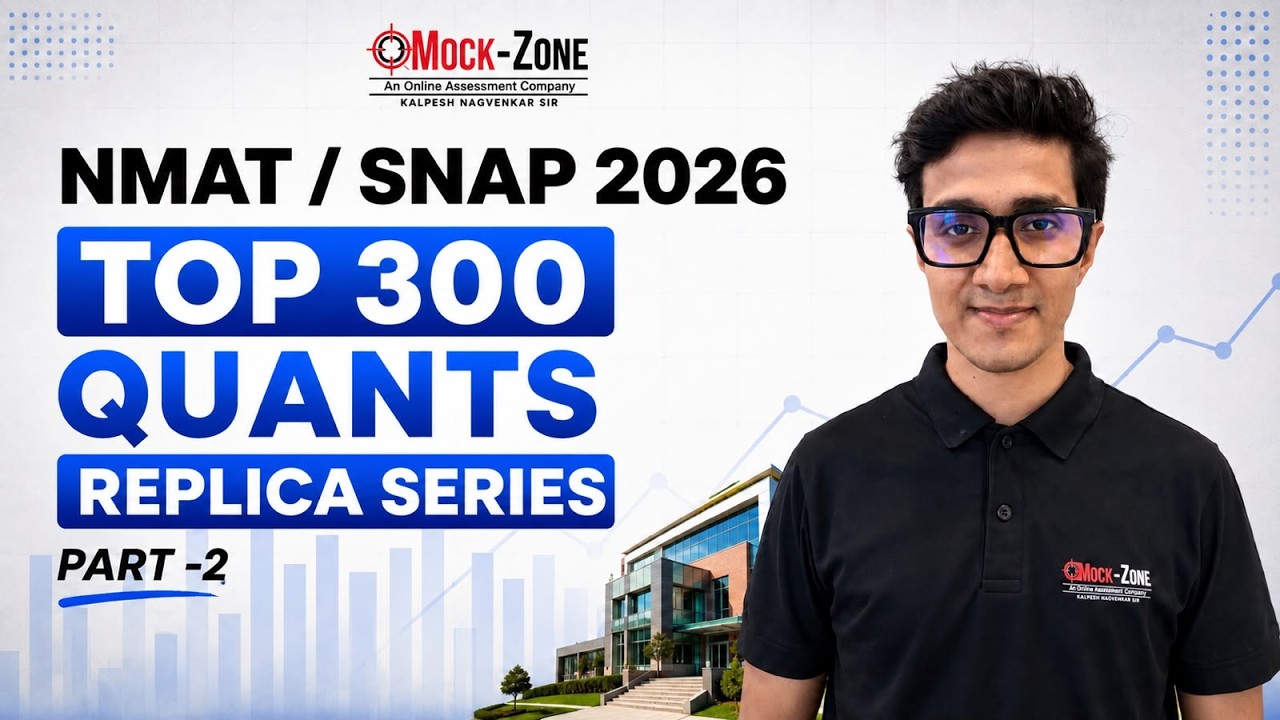 NMAT SNAP 2026 Quant Top 300 Replica Series | Part -2 | Mock Zone