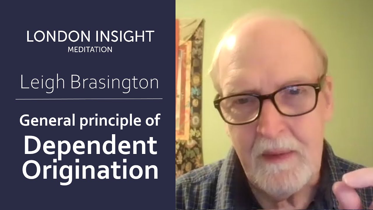 Leigh Brasington – General Principle of Dependent Origination