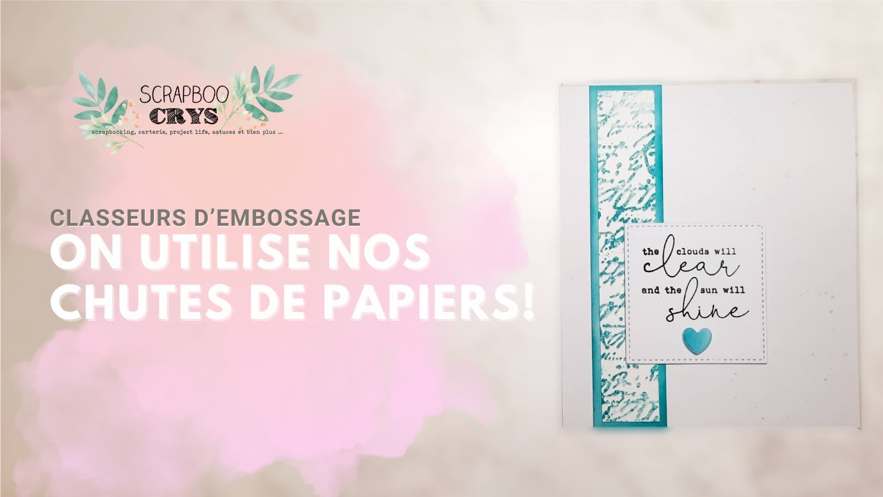 VOS CHUTES DE PAPIERS + VOS CLASSEURS D'EMBOSSAGE ! Ça c'est une super idée !!