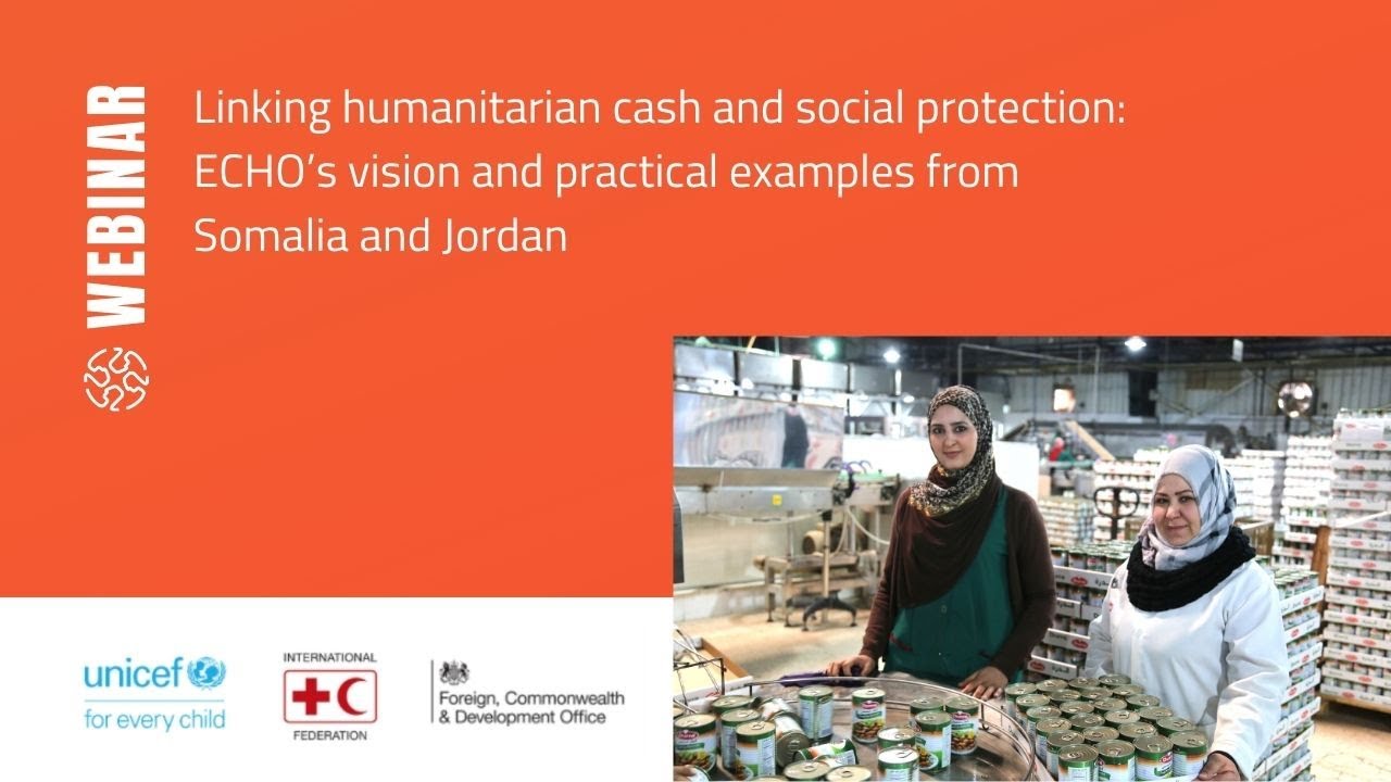 Linking humanitarian cash and SP: ECHO’s vision and practical examples from Somalia and Jordan