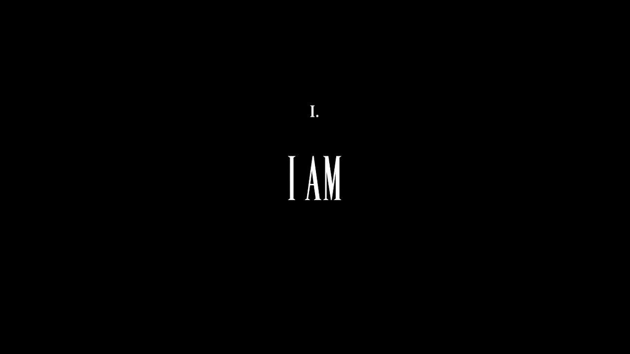 I. I AM