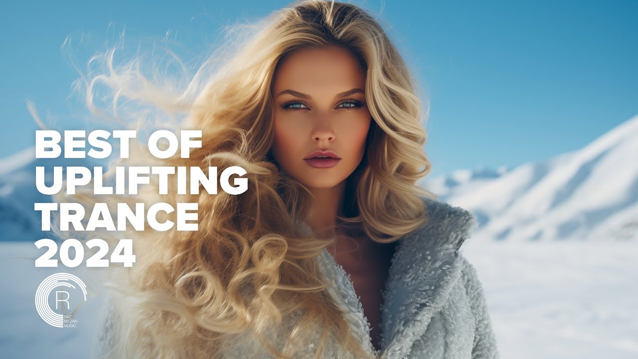 BEST OF UPLIFTING TRANCE 2024 [FULL ALBUM]