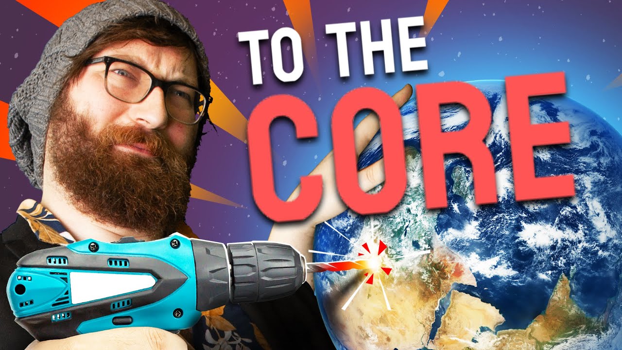 DRILLING TO THE CENTRE OF A PLANET! - TO THE CORE