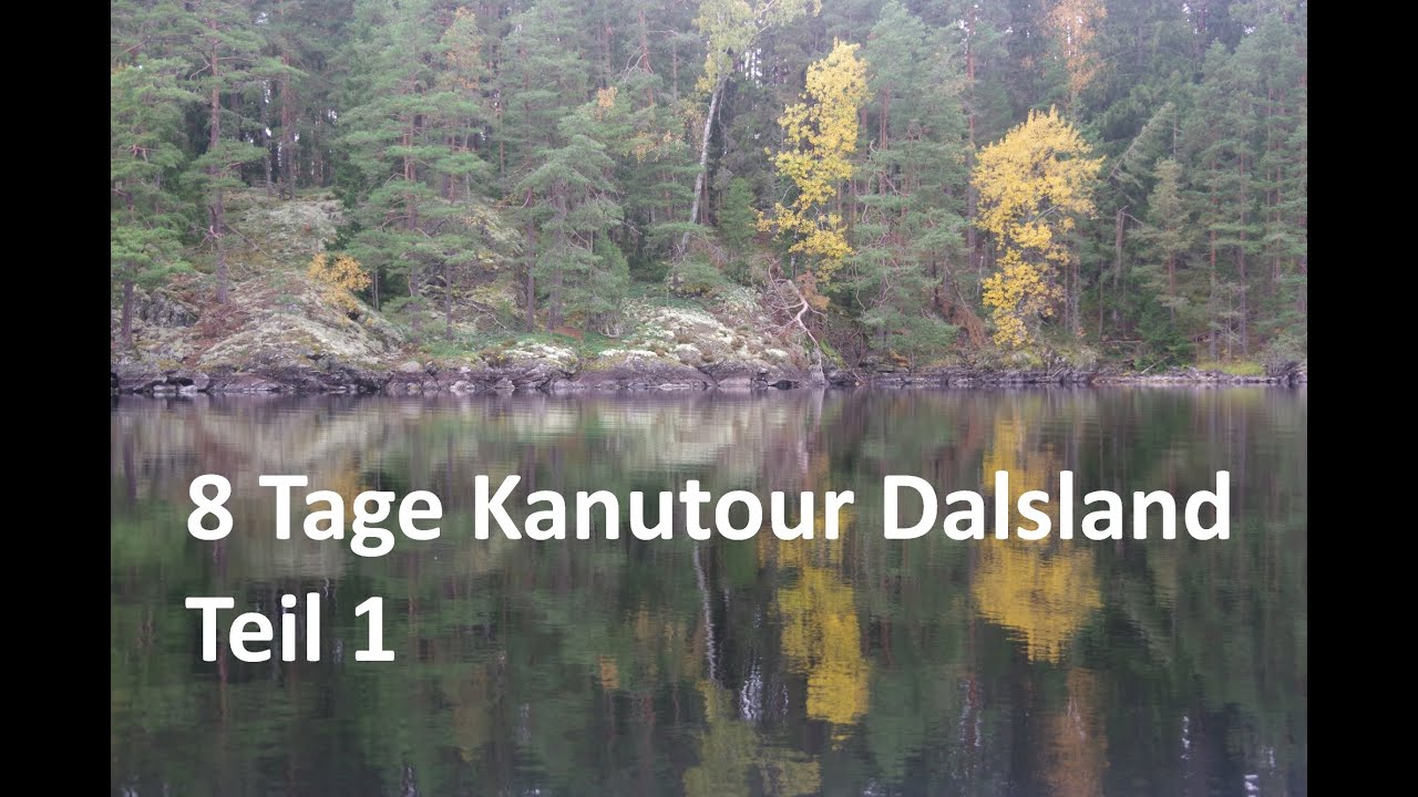 8 Tage Kanutour Dalsland Teil 1/2