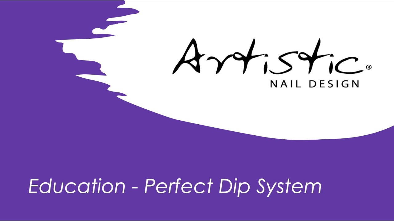 Artistic - Education: Perfect Dip System