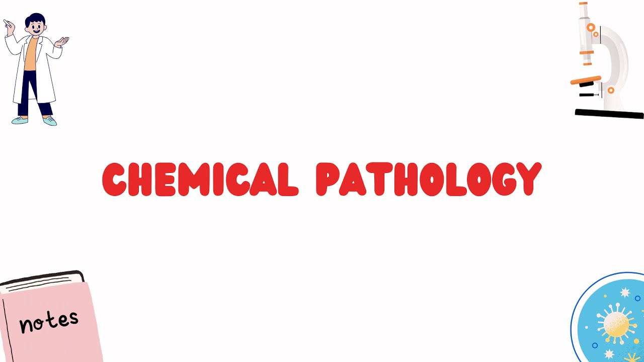 Introduction to Chemical Pathology