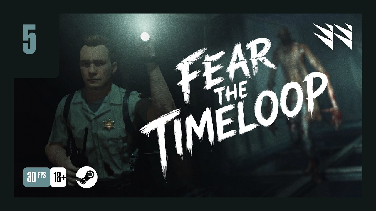 Fear The Timeloop — Часть 05 (Прохождение)