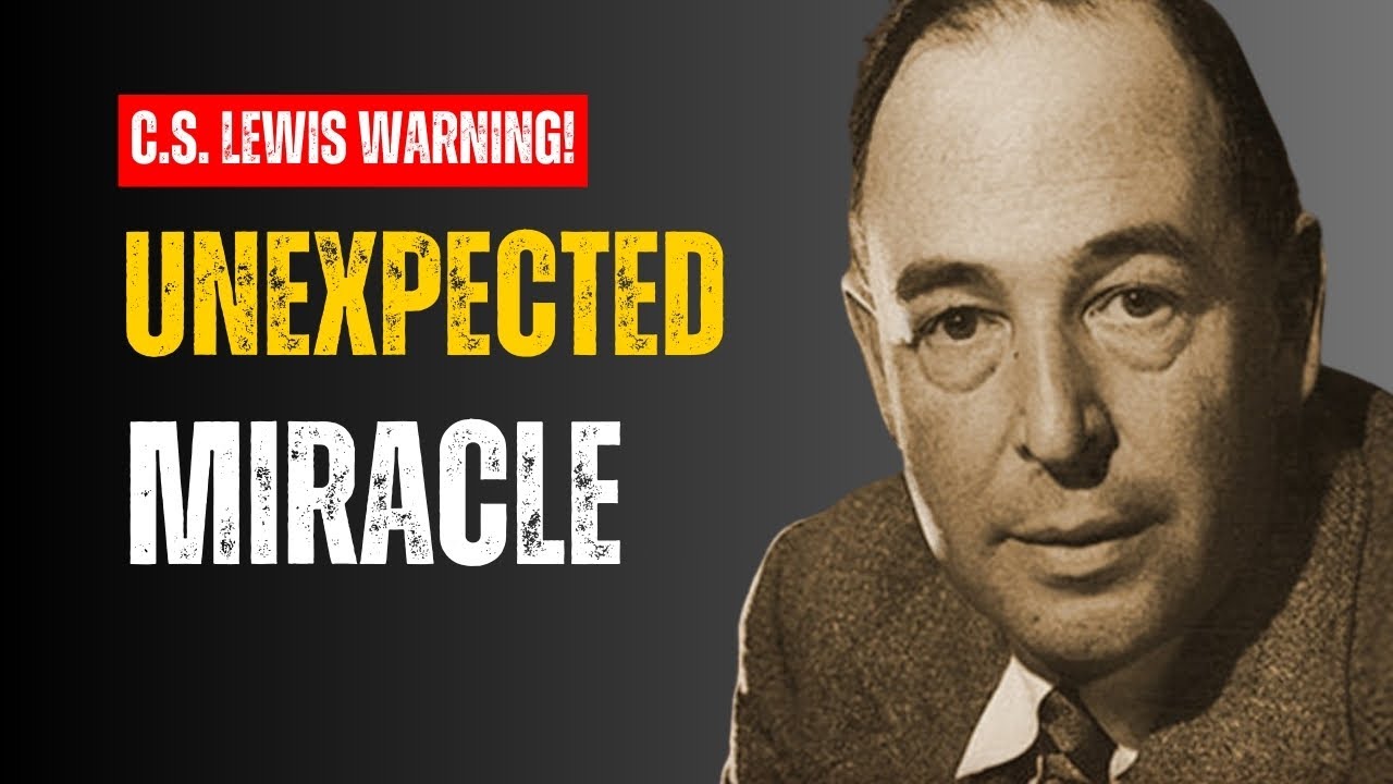 CS Lewis WARNING: You're Missing God's Unexpected Miracle – Don’t Ignore THIS!