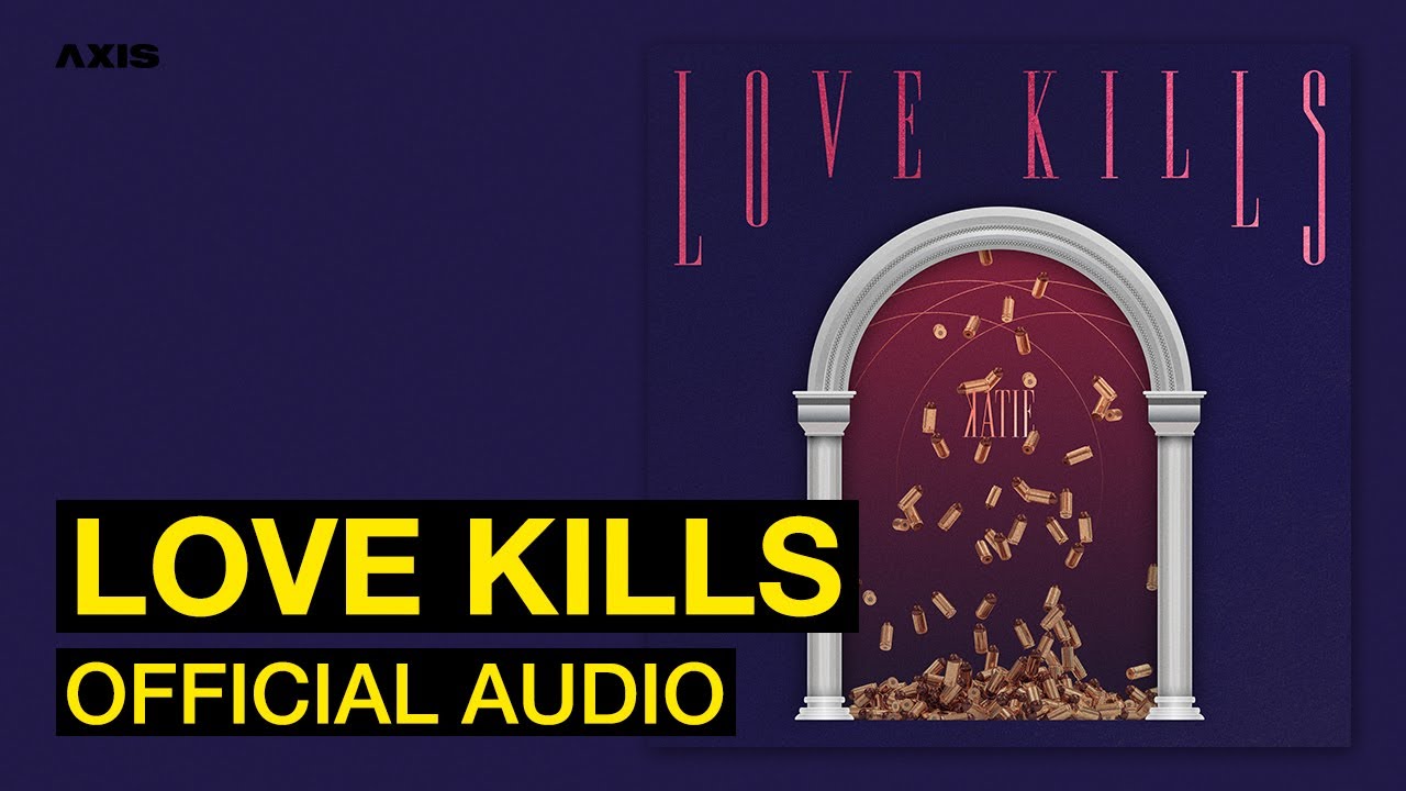 KATIE - Love Kills (Official Audio)