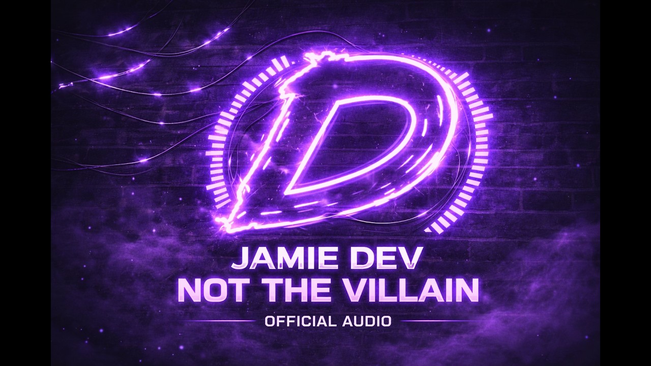 Not the Villain (Jamie Dev - Official Audio)
