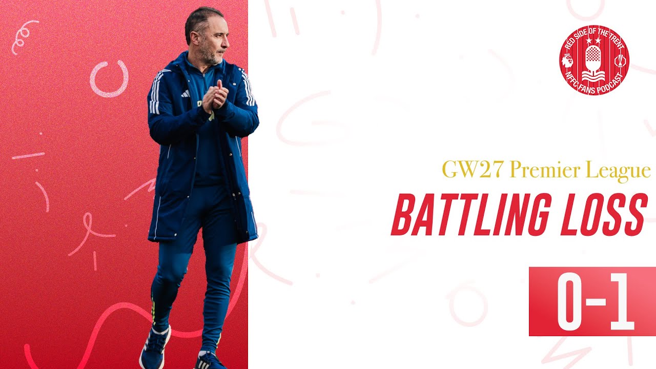 BATTLING LOSS | FOREST 0-1 LIVERPOOL | NOTTINGHAM FOREST PODCAST | PREMIER LEAGUE