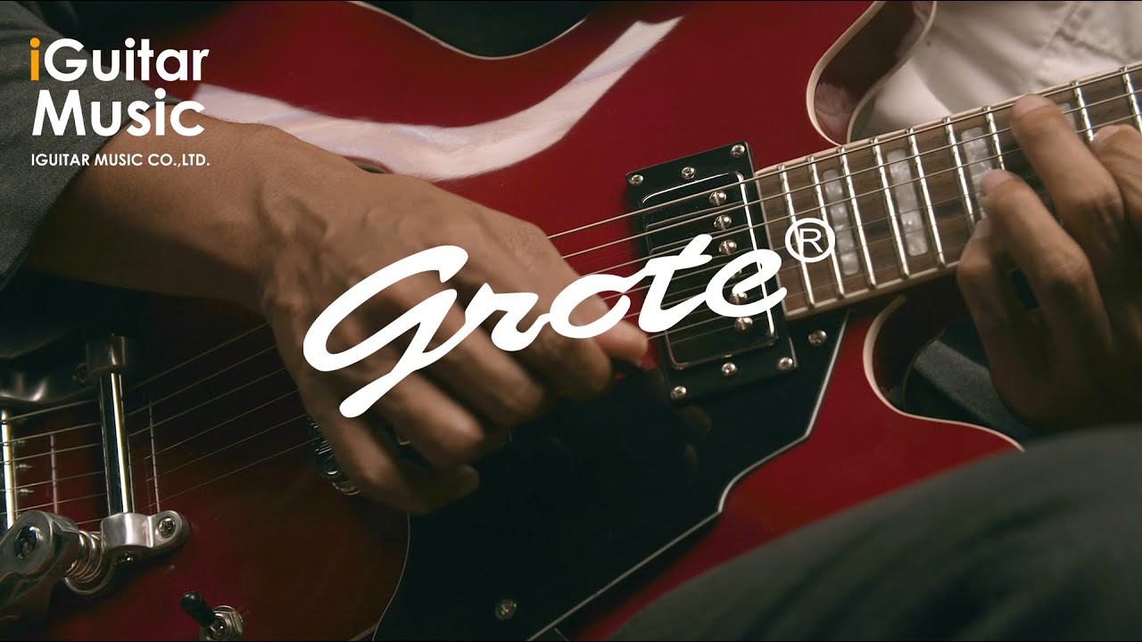 [iGuitarMusic] GROTE GUITARS - Semi-Hollow & Hollow Body Guitars by iGuitar Music
