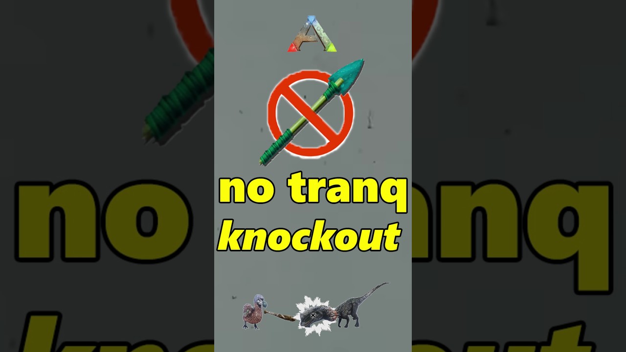 Ark No Tranquilizer Knockout