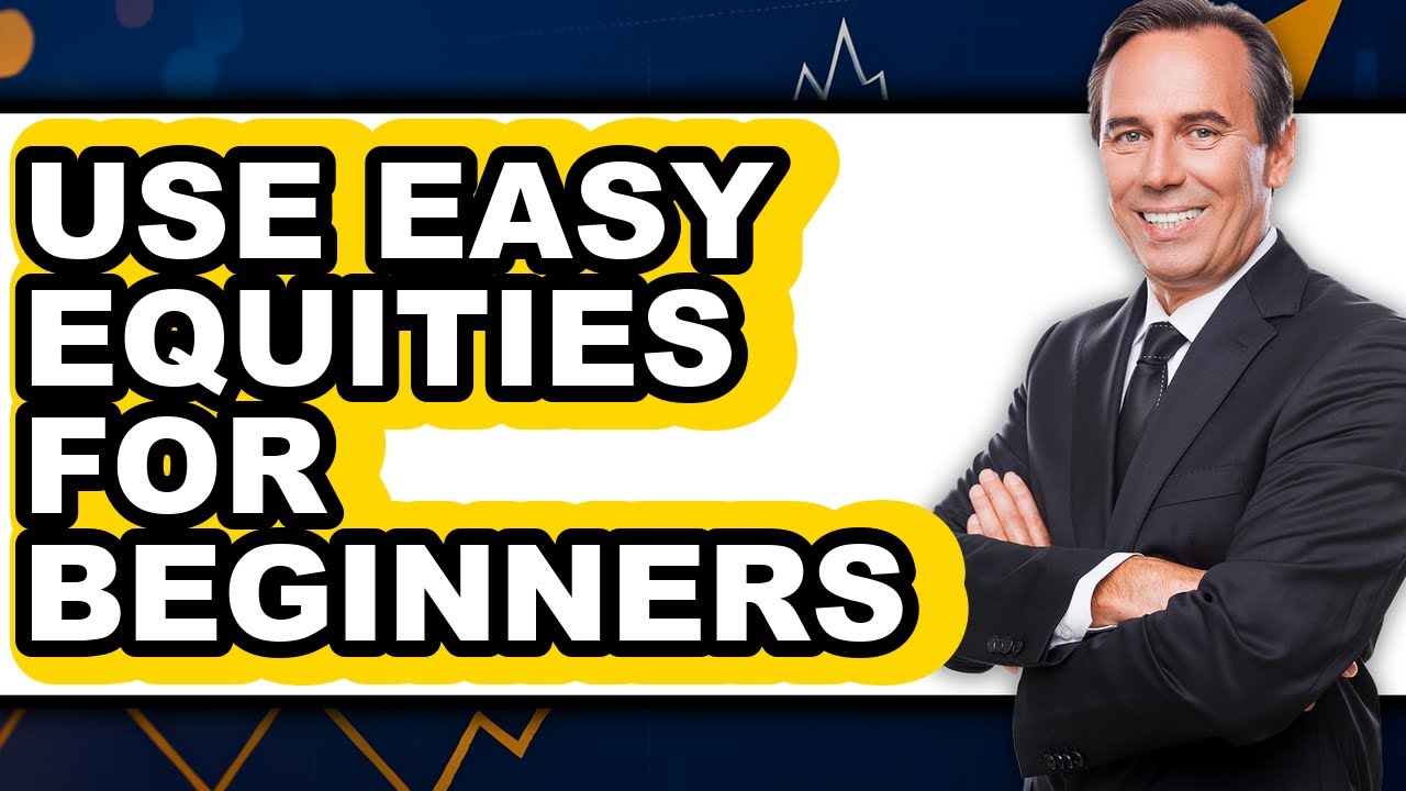 How to Use Easy Equities for Beginners (Updated 2025)