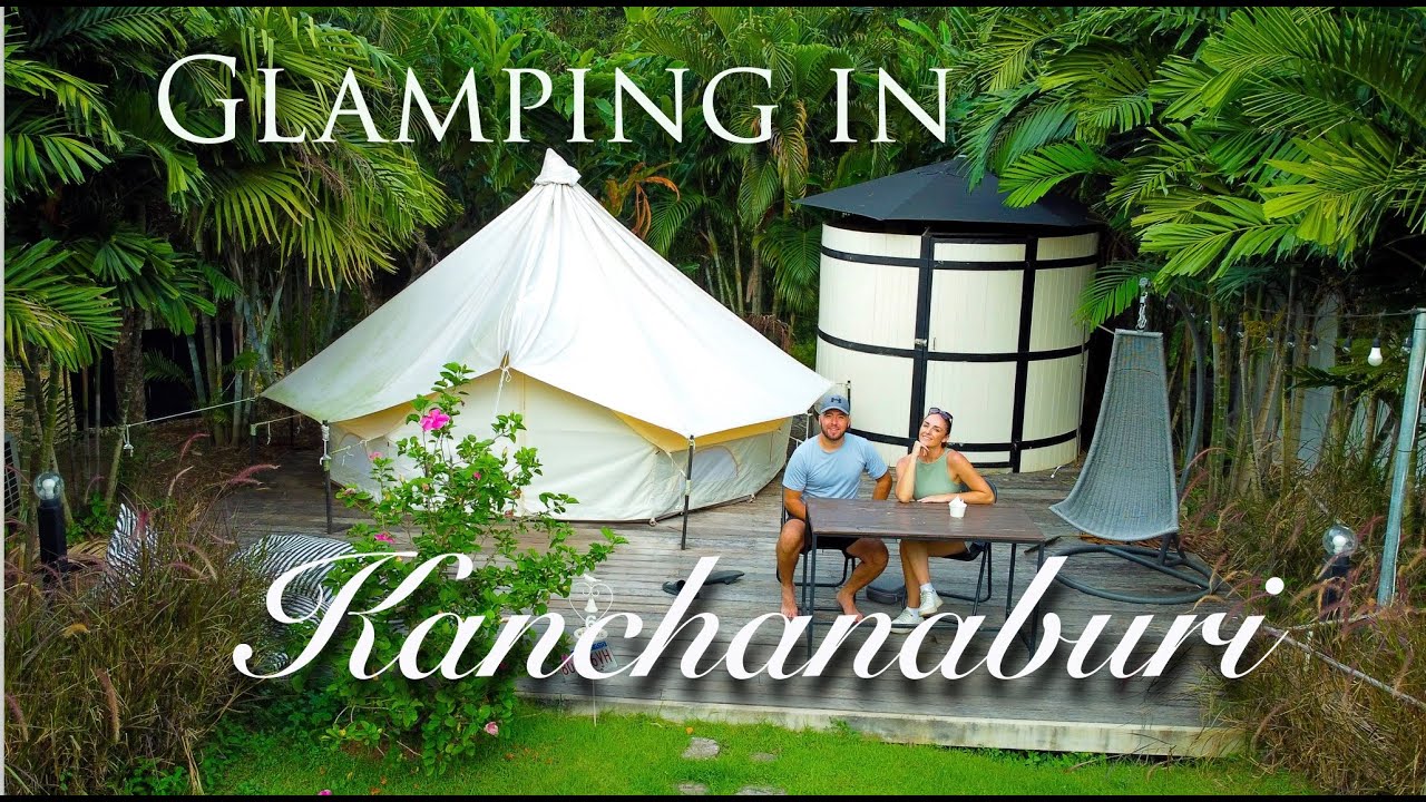 Glamping in Kanchanaburi | Thai style BBQ