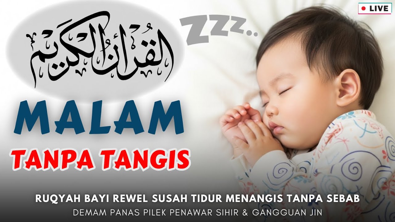 Ruqyah Bayi Susah Tidur Dan Rewel Menangis Tanpa Sebab, Ayat Al‑Quran Penenang Hati Pikiran