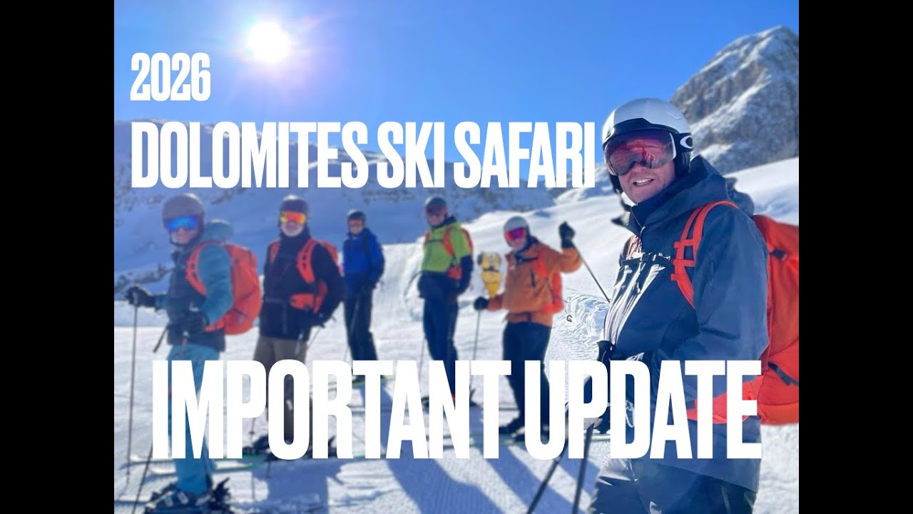 ⚠IMPORTANT UPDATE for 2026 Dolomites Ski Safari guests