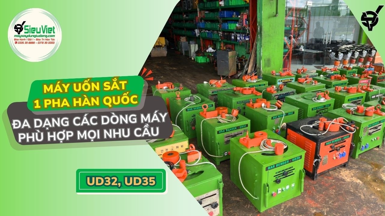 Đa dạng dòng máy uốn sắt 1 Pha Hàn Quốc | UD32, UD35 - Phù hợp mọi nhu cầu công trình dân dụng
