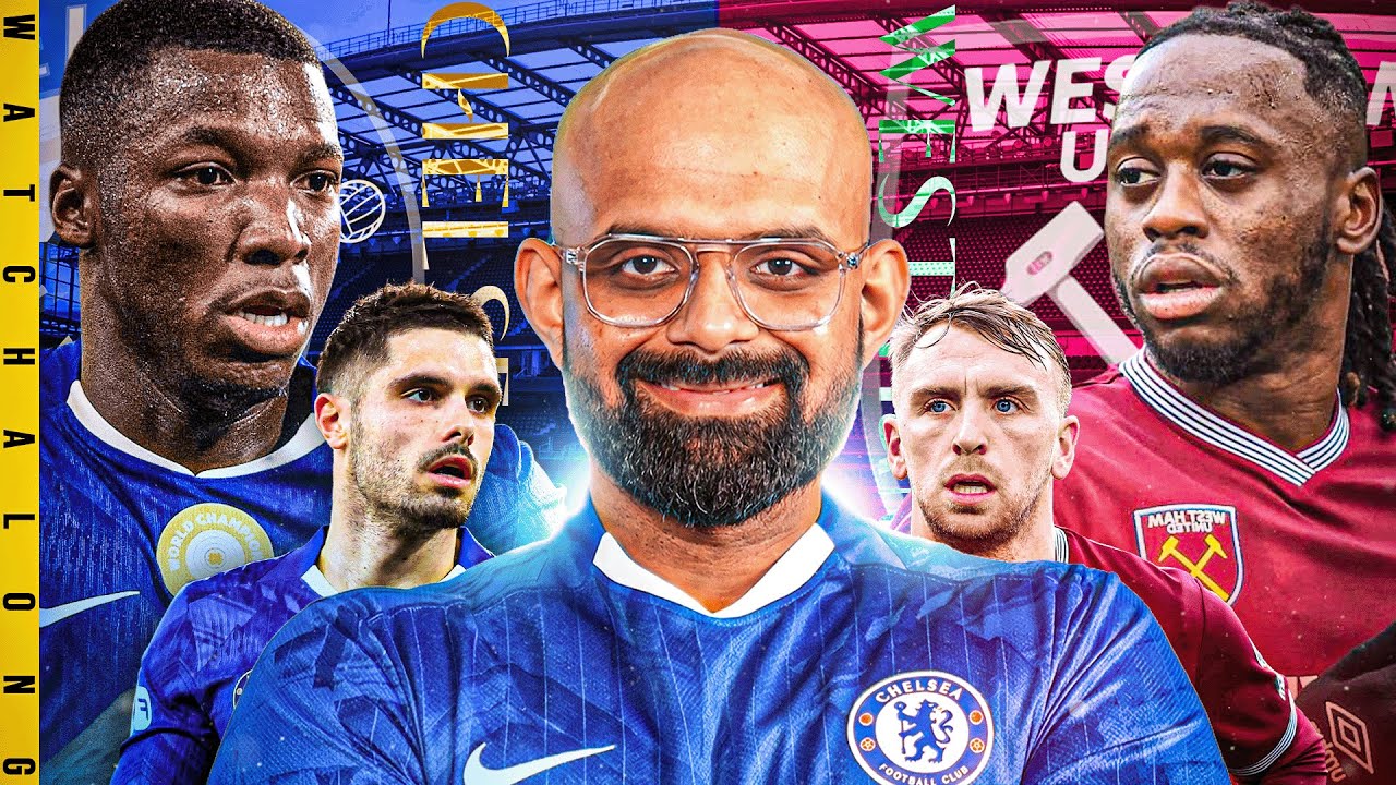 Chelsea vs West Ham Live Watchalong