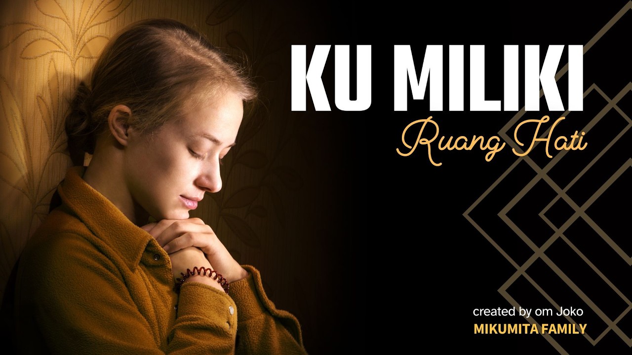 Ku miliki ruang hati bersamaMu lagu created by om Joko