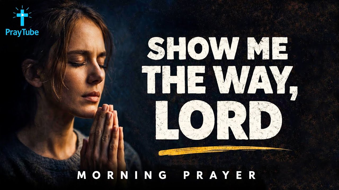 When You Feel Confused, Pray This Prayer | Morning Prayer | PrayTube