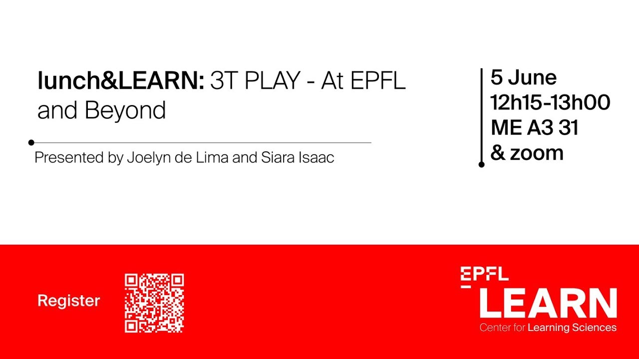 lunch&LEARN: 3T PLAY - At EPFL and Beyond