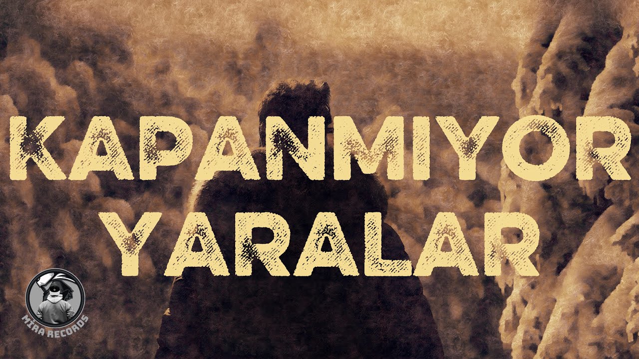 Kapanmıyor Yaralar (Lyric Video)