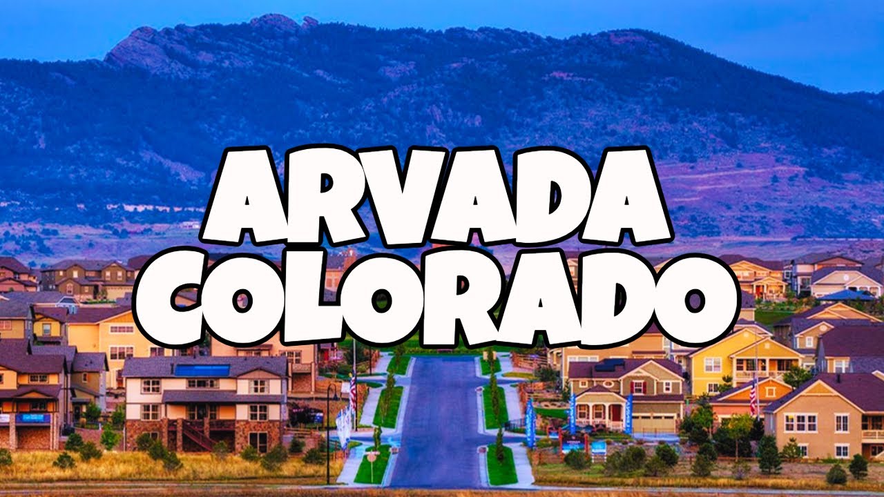Why You Should Go To Arvada, Colorado?