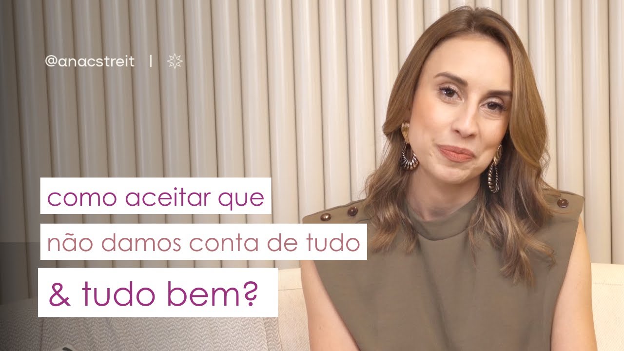 AUTOCOBRAN&Ccedil;A & PERFECCIONISMO: como aceitar que n&atilde;o damos conta de tudo, e tudo bem?