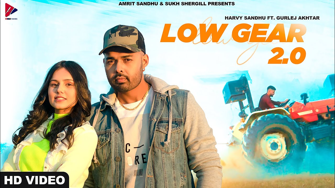 Low Gear | Harvy Sandhu | Gurlez Akhtar