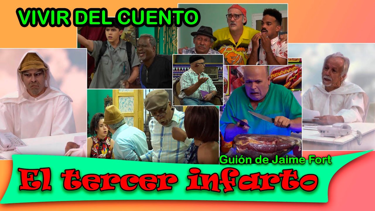Vivir del Cuento “EL TERCER INFARTO” (Estreno 16 agosto 2021) Pánfilo, humor cubano