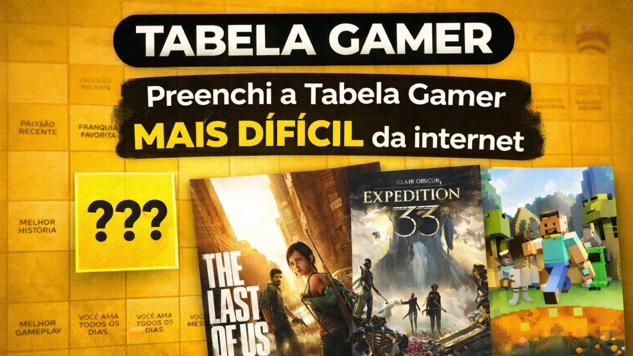 A primeira vez preenchendo minha Tabela Gamer…