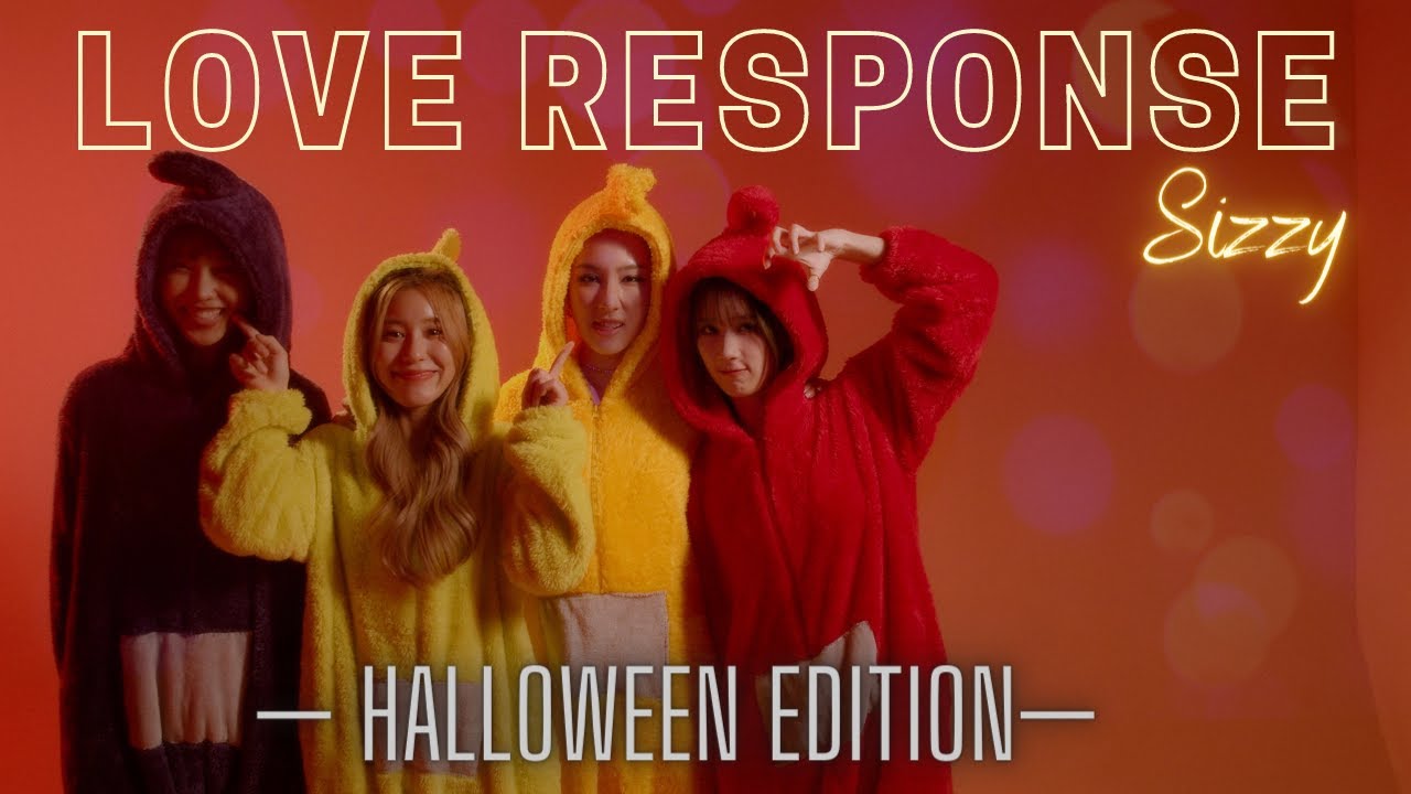 รับผิดชอบใจฉันด้วย (LOVE RESPONSE) - SIZZY [HALLOWEEN EDITION]