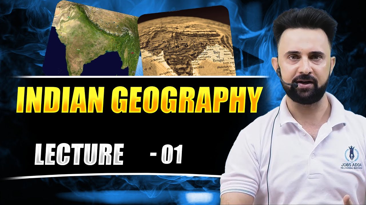 INDIAN GEOGRAPHY || LECTURE - 01 || BY ASHIQ LONE SIR  @JobsAdda786